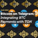 Bitcoin on Telegram: Integrating BTC Payments with TON