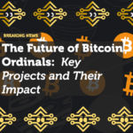 The Future of Bitcoin Ordinals: Key Projects and Their Impact