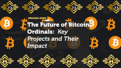 The Future of Bitcoin Ordinals: Key Projects and Their Impact