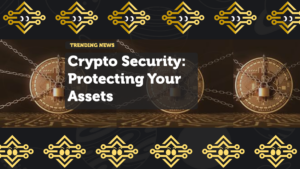 Crypto Security: Protecting Your Assets