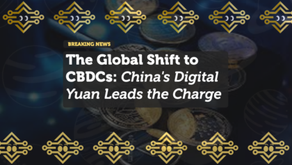 The Global Shift to CBDCs: China's Digital Yuan Leads the Charge