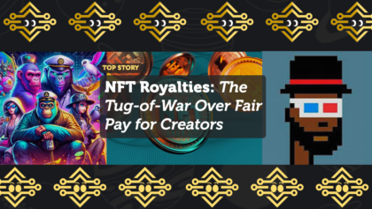 NFT Royalties: The Tug-of-War Over Fair Pay for Creators