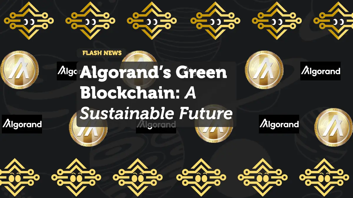 Algorand’s Green Blockchain: A Sustainable Future