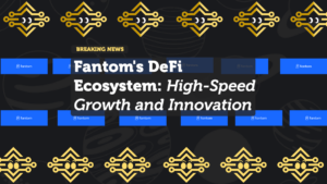 Fantom's DeFi Ecosystem: High-Speed Growth and Innovation