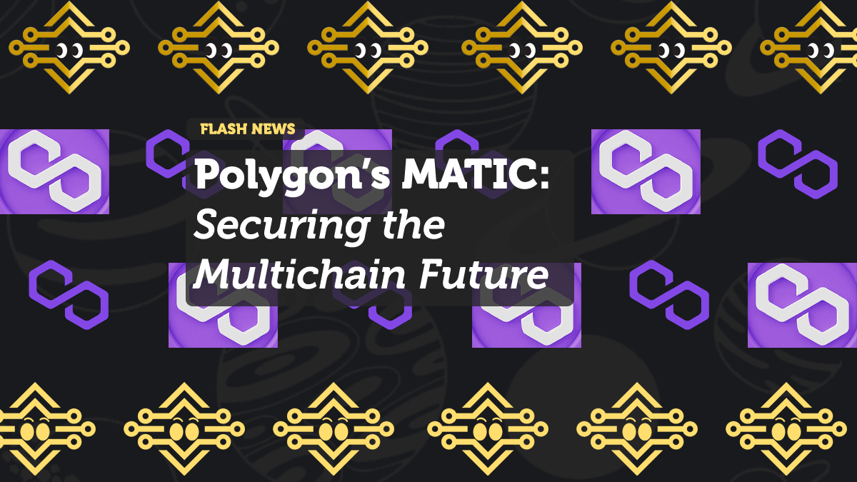 Polygon’s MATIC: Securing the Multichain Future