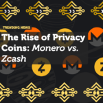 The Rise of Privacy Coins: Monero vs. Zcash