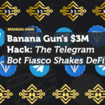 Banana Gun's $3M Hack: The Telegram Bot Fiasco Shakes DeFi