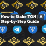 How to Stake TON | A Step-by-Step Guide