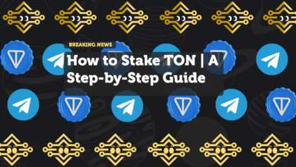 How to Stake TON | A Step-by-Step Guide