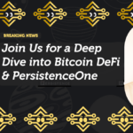 Join Us for a Deep Dive into Bitcoin DeFi & PersistenceOne