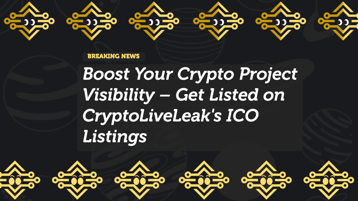 How to Get Your Token Distribution Event Listed on CryptoLiveLeak’s ICO Listings