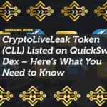 CryptoLiveLeak Token (CLL) Listed on QuickSwap Dex – Here’s What You Need to Know