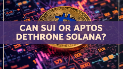 CAN SUI OR APTOS DETHRONE SOLANA?