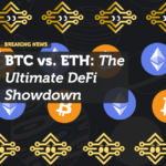 BTC vs. ETH: The Ultimate DeFi Showdown