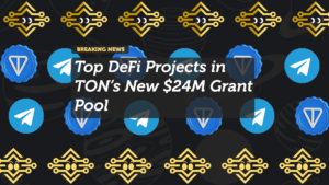Top DeFi Projects in TON’s New $24M Grant Pool