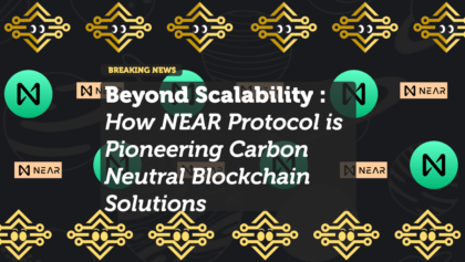 Beyond Scalability: How NEAR Protocol is Pioneering Carbon-Neutral Blockchain Solutions