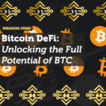 Bitcoin DeFi: Unlocking the Full Potential of BTC