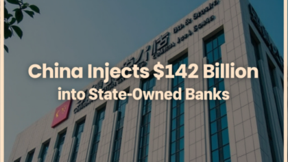 China Injects $142 Billion into State-Owned Banks – A Lifeline for Its Struggling Economy