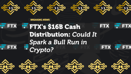 FTX's $16B Cash Distribution: Could It Spark a Bull Run in Crypto?