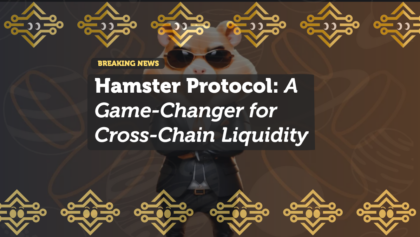 Hamster Protocol: A Game-Changer for Cross-Chain Liquidity