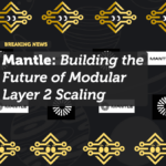 Mantle: Building the Future of Modular Layer 2 Scaling