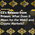 CZ’s Release from Prison: What Does It Mean for the Web3 and Crypto Markets?