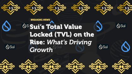 Sui’s Total Value Locked (TVL) on the Rise: What’s Driving Growth