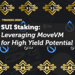 SUI Staking: Leveraging MoveVM for High Yield Potential