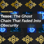 Tezos: The Ghost Chain That Faded Into Obscurity