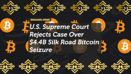 U.S. Supreme Court Rejects Case Over $4.4B Silk Road Bitcoin Seizure