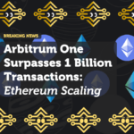 Arbitrum One Surpasses 1 Billion Transactions: Ethereum Scaling Breakthrough