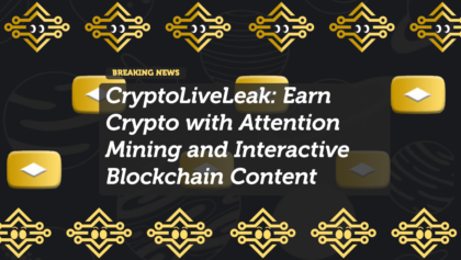 CryptoLiveLeak: Earn Crypto with Attention Mining and Interactive Blockchain Content