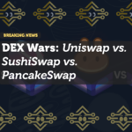 Uniswap vs. SushiSwap vs. PancakeSwap: Comparing the Top Decentralized Exchanges