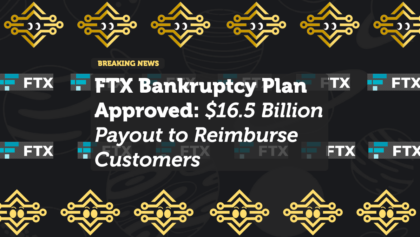 FTX Bankruptcy Plan Approved: $16.5 Billion Payout to Reimburse Customers