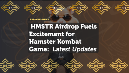 HMSTR Airdrop Fuels Excitement for Hamster Kombat Game: Latest Updates