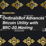 OrdinalsBot Advances Bitcoin Utility with BRC-20 Minting and Expanding Ecosystem