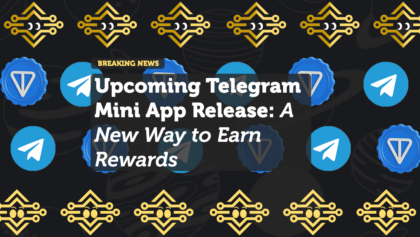 Upcoming Telegram Mini App Release: A New Way to Earn Rewards