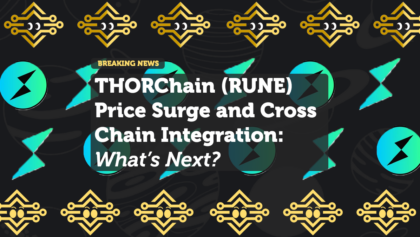THORChain (RUNE) Price Surge and Cross-Chain Integration: What’s Next?