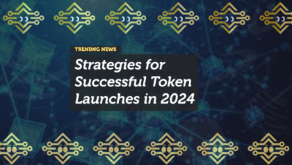 Top Strategies for Successful Token Launches in 2024