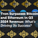 Tron Surpasses Bitcoin and Ethereum in Q3 2024 Revenue: What’s Driving Its Success?