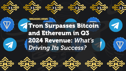 Tron Surpasses Bitcoin and Ethereum in Q3 2024 Revenue: What’s Driving Its Success?