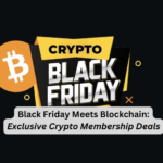 Black Friday Meets Blockchain: Exclusive Crypto Membership Deals