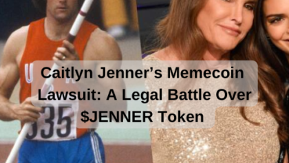 Caitlyn Jenner’s Memecoin Lawsuit: A Legal Battle Over $JENNER Token and Crypto Securities