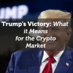 Trump’s 2024 Victory: What It Means for the Crypto Market
