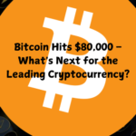 Bitcoin Hits $80,000 – What's Next for the Leading Cryptocurrency?