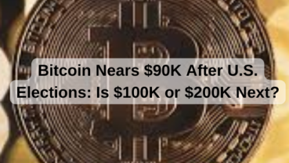 Bitcoin Nears $90K After U.S. Elections: Is $100K or $200K Next?