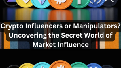 Crypto Influencers or Manipulators? Uncovering the Secret World of Market Influence