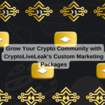 Grow Your Crypto Community with CryptoLiveLeak’s Custom Marketing Packages