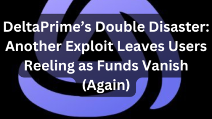DeltaPrime Hit by Second Major Exploit in Two Months - $4.85M Lost