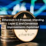 Ethereum 3.0 Proposal: Sharding, Layer 2, and Consensus Improvements Explained